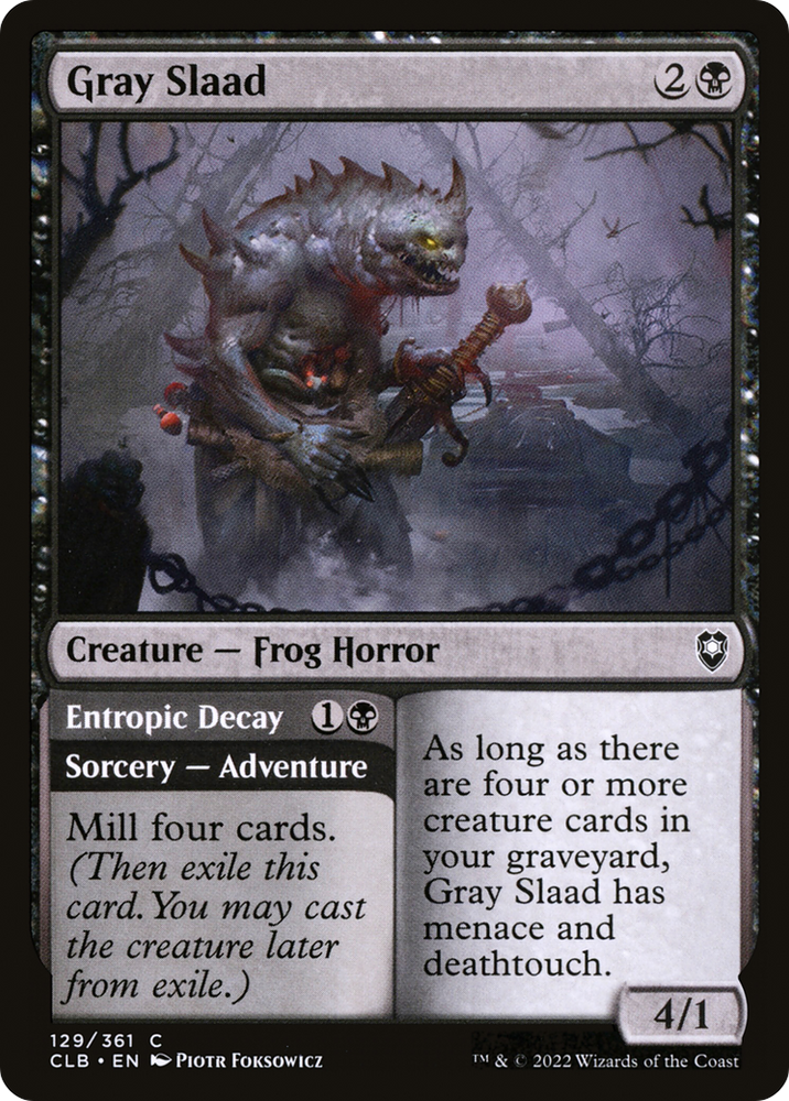 Gray Slaad // Entropic Decay [Commander Legends: Battle for Baldur's Gate]