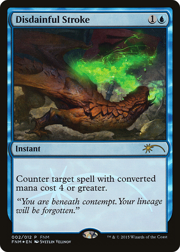 Disdainful Stroke [Friday Night Magic 2015]