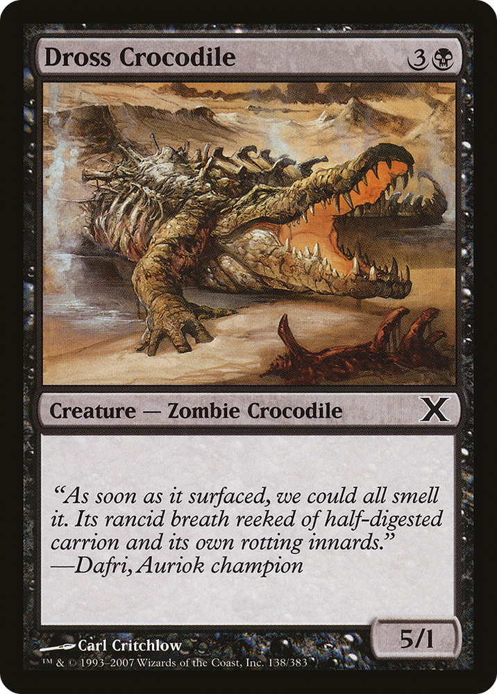 Dross Crocodile [Tenth Edition]
